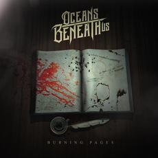 Burning Pages mp3 Album by Oceans Beneath Us