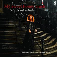 'Velvet through my hands' mp3 Album by My Sweet Honey Crash