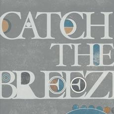 Catch The Breeze mp3 Album by Catch The Breeze