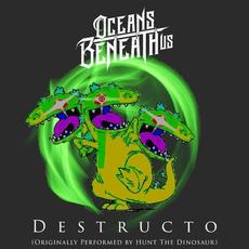 Destructo mp3 Single by Oceans Beneath Us