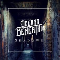 Shadows mp3 Single by Oceans Beneath Us