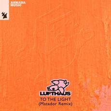 To The Light (Matador Remix) mp3 Single by Lufthaus