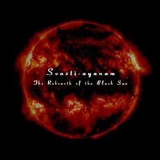 The Rebearth of the Black Sun (Remastered) mp3 Album by Svasti-ayanam