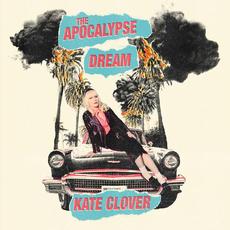 The Apocalypse Dream mp3 Album by Kate Clover