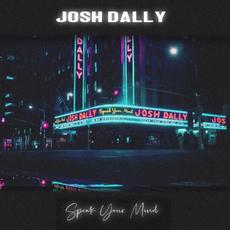 Speak Your Mind mp3 Album by Josh Dally