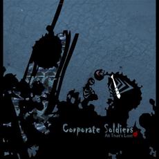 All That's Lost mp3 Album by Corporate Soldiers