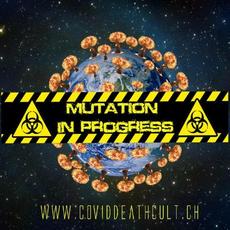 Mutation In Progress mp3 Album by Covid Death Cult