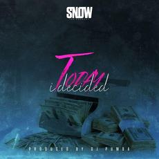 Today I Decided mp3 Single by Snow Tha Product