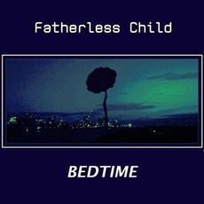 Bedtime mp3 Album by Fatherless Child