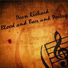 Blood And Beer And Poetry mp3 Album by Dean Richard