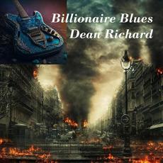 Billionaire Blues mp3 Album by Dean Richard