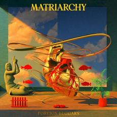 Matriarchy mp3 Album by Foreign Beggars