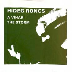 A Vihar / The Storm (Limited Edition) mp3 Album by Hideg Roncs