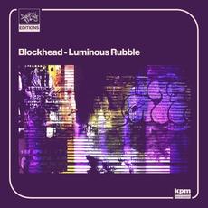 Luminous Rubble mp3 Album by Blockhead