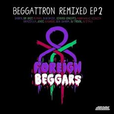Beggattron Remixed EP 2 mp3 Remix by Foreign Beggars