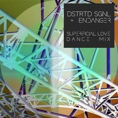 Superficial Love (Dance Mix) mp3 Remix by DSTRTD SGNL