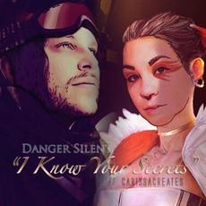 I Know Your Secrets (feat. Carissa Creates) mp3 Single by Danger Silent