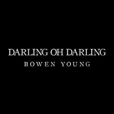 Darling Oh Darling mp3 Single by Bowen*Young