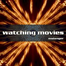 Watching Movies mp3 Single by Endanger