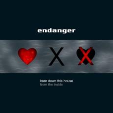 Burn down this house from the inside mp3 Single by Endanger