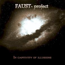 In Captivity of Illusions mp3 Album by FAUST-project