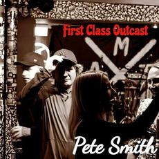 First Class Outcast mp3 Album by Pete Smith