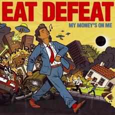 My Money’s On Me mp3 Album by Eat Defeat