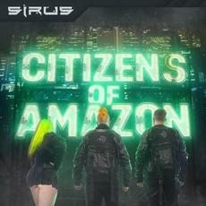 Citizens Of Amazon mp3 Album by Sirus