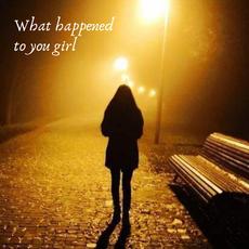 What Happened To You Girl mp3 Single by Pete Smith