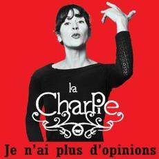 Je n'ai plus d'opinions mp3 Album by La Charpie