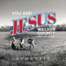 You and Jesus (Acoustic) mp3 Single by Walker County