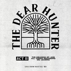 Act II: The Meaning of, And All Things Regarding Ms. Leading (Live from Seattle, WA) mp3 Live by The Dear Hunter