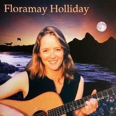 Floramay Holliday mp3 Album by Floramay Holliday