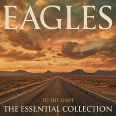 To the Limit: The Essential Collection mp3 Album by Eagles