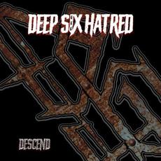 Descend mp3 Album by Deep Six Hatred