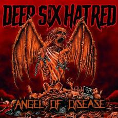 Angel Of Disease mp3 Album by Deep Six Hatred