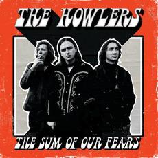 The Sum Of Our Fears mp3 Album by The Howlers