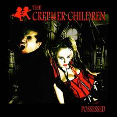 Possessed mp3 Album by The Creptter Children