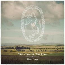 How Long mp3 Album by The Tower & The Fool
