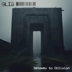 Gateway to Oblivion mp3 Album by Glis