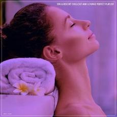 Spa & Resort Chillout and Lounge Perfect Playlist mp3 Compilation by Various Artists