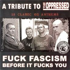 A Tribute to the Oppressed: Fuck Fascism Before It Fucks You mp3 Compilation by Various Artists