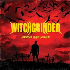 Nothing Stays Buried mp3 Album by Witchgrinder