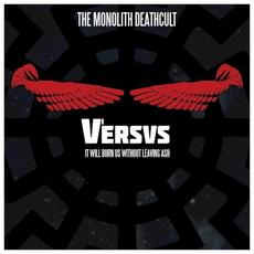 V1 - Versus: It Will Burn Us Without Leaving Ash mp3 Album by The Monolith Deathcult