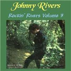 Rockin' Rivers, Volume 3 mp3 Artist Compilation by Johnny Rivers