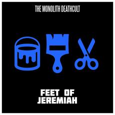 Feet Of Jeremiah mp3 Single by The Monolith Deathcult