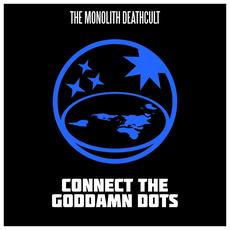 Connect The Goddamn Dots mp3 Single by The Monolith Deathcult