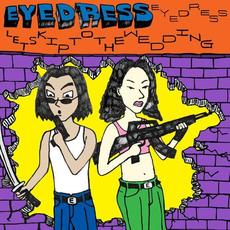 Let's Skip to the Wedding mp3 Album by Eyedress