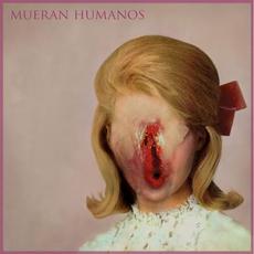 Mueran Humanos mp3 Album by Mueran Humanos