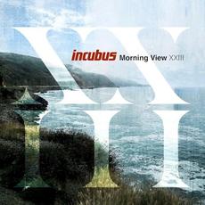Morning View XXIII mp3 Album by Incubus